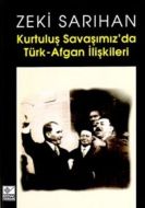 Kurtuluş Savaşımız’da Türk-Afgan İlişkileri                                                                                                                                                                                                                    