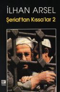 Şeriat’tan Kıssa’lar - 2                                                                                                                                                                                                                                       