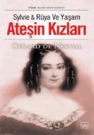 Ateşin Kızları-Slyvie & Rüya ve Yaşam                                                                                                                                                                                                                          