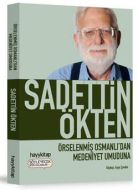 Örselenmiş Osmanlı’dan Medeniyet Umuduna                                                                                                                                                                                                                       