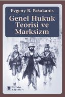 Genel Hukuk Teorisi ve Marksizm                                                                                                                                                                                                                                