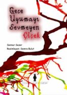Gece Uyumayı Sevmeyen Çiçek                                                                                                                                                                                                                                    