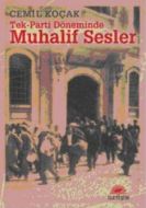Tek-Parti Döneminde Muhalif Sesler                                                                                                                                                                                                                             
