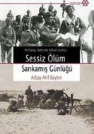 İlk Dünya Harbi’nde Kafkas Cephesi Sessiz Ölüm Sar                                                                                                                                                                                                             