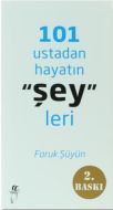 101 Ustadan Hayatın "Şey"leri                                                                                                                                                                                                                                  