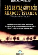 Hacı Bektaş Güvercin Anadolu İsyanda Çerağ Uyanaca                                                                                                                                                                                                             