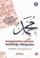 Peygamberimizin Anlattığı Hikayeler                                                                                                                                                                                                                            