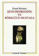 Şeyh Bedreddin ve Börklüce Mustafa                                                                                                                                                                                                                             