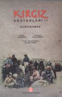 Kırgız Destanları 11: Kurmanbek                                                                                                                                                                                                                                