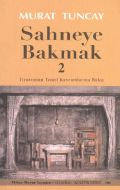 Sahneye Bakmak - 2                                                                                                                                                                                                                                             