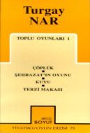 Toplu Oyunları 1 Çöplük / Şehrazat’ın Oyunu / Kuyu                                                                                                                                                                                                             