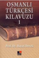 Osmanlı Türkçesi Kılavuzu 1                                                                                                                                                                                                                                    