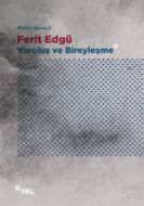 Ferit Edgü - Varoluş ve Bireyleşme                                                                                                                                                                                                                             