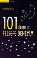 101 Gündelik Felsefe Deneyimi                                                                                                                                                                                                                                  