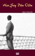 Her Şey Dün Oldu                                                                                                                                                                                                                                               