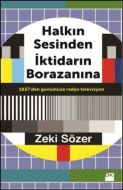 Halkın Sesinden İktidarın Borazanına                                                                                                                                                                                                                           