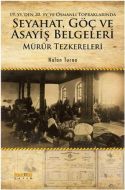 19. yy’den 20. yy’ye Osmanlı Topraklarında Seyahat                                                                                                                                                                                                             