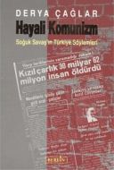 Hayali Komünizm Soğuk Savaş’ın Türkiye Söylemleri                                                                                                                                                                                                              