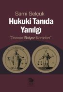Hukuki Tanıda Yanılgı                                                                                                                                                                                                                                          
