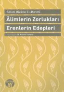 Alimlerin Zorlukları Erenlerin Edepleri                                                                                                                                                                                                                        