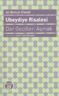 Ubeydiye Risalesi - Dar Geçitleri Aşmak                                                                                                                                                                                                                        