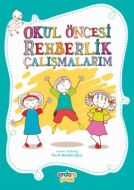 Okul Öncesi Rehberlik Çalışmalarım                                                                                                                                                                                                                             