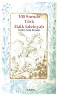 100 Soruda Türk Halk Edebiyatı                                                                                                                                                                                                                                 