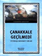 Çanakkale Geçilmedi                                                                                                                                                                                                                                            