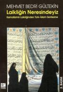 Laikliğin Neresindeyiz Kemalizm Laikliğinden Türk-                                                                                                                                                                                                             
