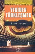 Yeniden Türkleşmek                                                                                                                                                                                                                                             