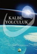 Kalbe Yolculuk                                                                                                                                                                                                                                                 