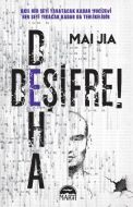Deşifre Deha                                                                                                                                                                                                                                                   