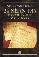 24 Nisan 1915 İstanbul, Çankırı, Ayaş, Ankara                                                                                                                                                                                                                  
