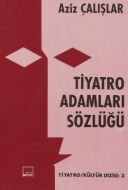 Tiyatro Adamları Sözlüğü                                                                                                                                                                                                                                       