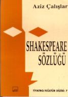 Shakespeare Sözlüğü                                                                                                                                                                                                                                            