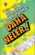 Daha Neler!                                                                                                                                                                                                                                                    