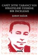 Cahit Sıtkı Tarancı’nın Hikayeleri Üzerine Bir İnc                                                                                                                                                                                                             