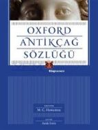 Oxford Antikçağ Sözlüğü                                                                                                                                                                                                                                        