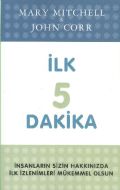 İlk Beş Dakika                                                                                                                                                                                                                                                 