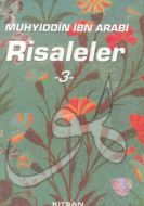Muhyiddin İbn Arabi Risaleler 3                                                                                                                                                                                                                                