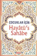Çocuklar İçin Hayatü’s Sahabe                                                                                                                                                                                                                                  