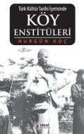 Türk Kültür Tarihi İçerisinde Köy Enstitüleri                                                                                                                                                                                                                  