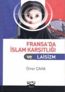 Fransa’da İslam Karşıtlığı ve Laisizm                                                                                                                                                                                                                          