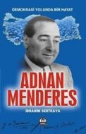 Adnan Menderes Demokrasi Şehidi                                                                                                                                                                                                                                