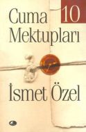 Cuma Mektupları 10                                                                                                                                                                                                                                             