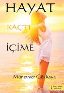 Hayat Kaçtı İçime                                                                                                                                                                                                                                              