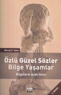 Özlü Güzel Sözler Bilge Yaşamlar                                                                                                                                                                                                                               