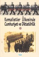 Kemalistler Ülkesinde Cumhuriyet ve Diktatörlük 2                                                                                                                                                                                                              