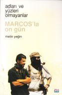 Marcos’la On Gün Adları ve Yüzleri Olmayanlar                                                                                                                                                                                                                  