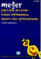 Meğer Yaptığım Alıntıları Kimse Söylememiş, Hepsin                                                                                                                                                                                                             